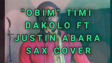 Timi Dakolo - Obim o video (instrumental) || Sax cover ft Justin Abara