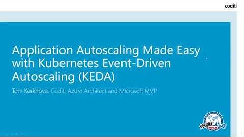 Global Azure Virtual 2020 – Autoscaling Made Easy with Kubernetes Event-Driven Autoscaling (KEDA)