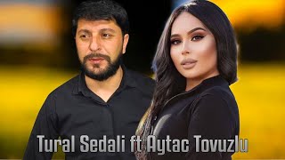 Tural Sedali Ft Aytac Tovuzlu - Popuri Muzik 2025