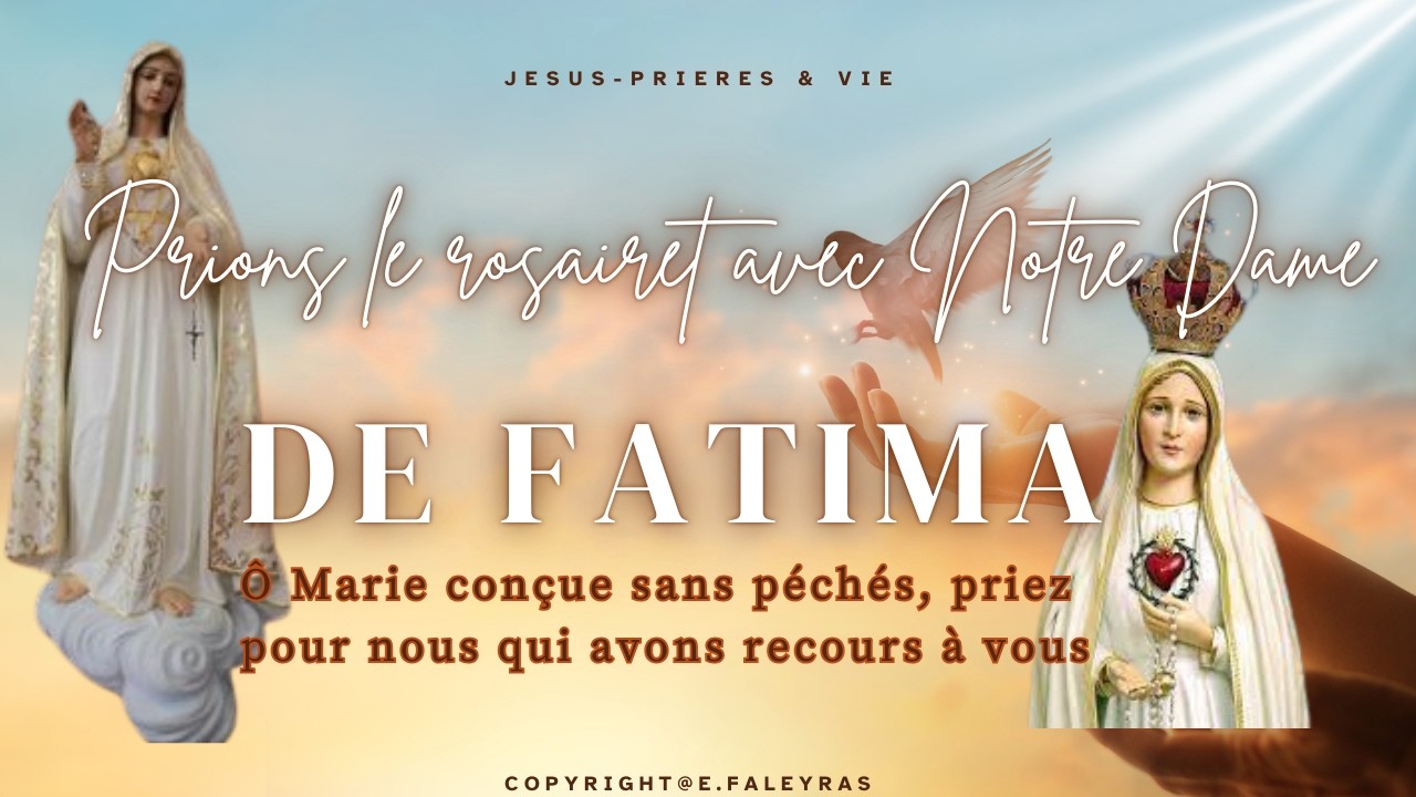 ROSAIRE  DE NOTRE DAME DE FATIMA- PRIEZ POUR LA PAIX- JEUDI 5 MARS