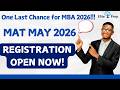 Last Chance for MBA 2026 | MAT May 2026 Registration Open Now!
