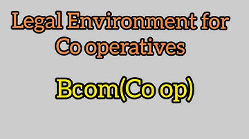 Legal Environment Co operatives(5Th Bcom)