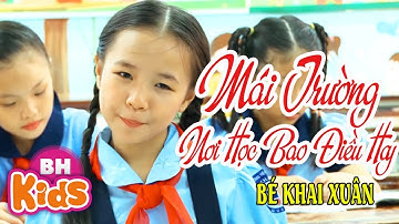 Mái Trường Nơi Học Bao Điều Hay ♫ Bé Khai Xuân ♫ Nhạc Thiếu Nhi Hay Về Thầy Cô Mái Trường