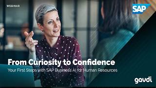 From Curiosity to Confidence: Your First Steps with SAP Business AI for Human Resources