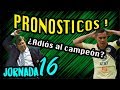 🚨❗ PRONOSTICOS / PREDICCIONES JORNADA 16 CLAUSURA 2019 Liga MX - Quiniela Futbol Mexicano ✅⚽