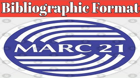 MARC 21 : Bibliographic Format