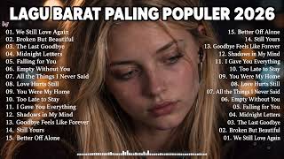 LAGU BARAT VIRAL TIKTOK 2026 💥🎶 | Full Album Paling Enak Didengar Saat Ini!