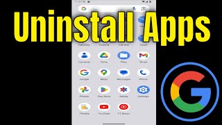 How To Uninstall Apps On Android (Google Pixel) [2026]
