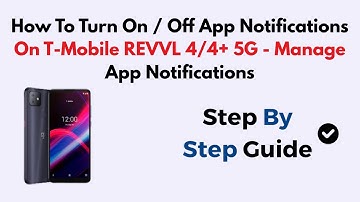 How To Turn On / Off App Notifications On T-Mobile REVVL 4/4+ 5G - Manage App Notifications