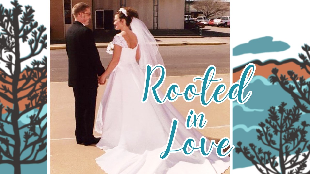 Rooted in Love