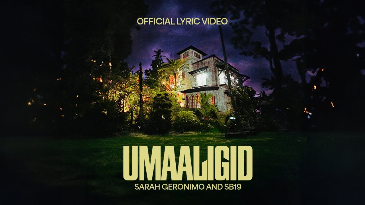 ⁣Umaaligid - Sarah Geronimo & SB19 (Official Lyric Video)