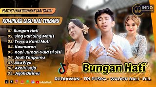 Download Lagu BUNGAN HATI - Rudiawan | KASMARAN | KOPI JUMAH GULA DISISI || LAGU BALI VIRAL TERBARU MP3