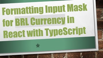 Formatting Input Mask for BRL Currency in React with TypeScript