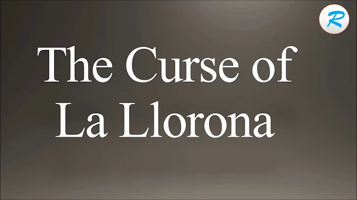 How to pronounce The Curse of La Llorona