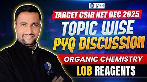 Reagents in Organic Chemistry CSIR NET Chemistry PYQ Practice | IFAS