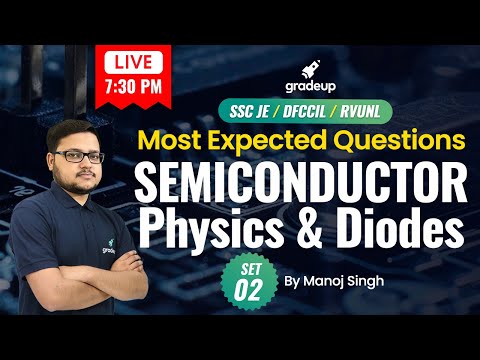 Basic Electronics | Semiconductor Physics & Diode | Most Expected Questions | Set-2 | DFCCIL/SSC JE