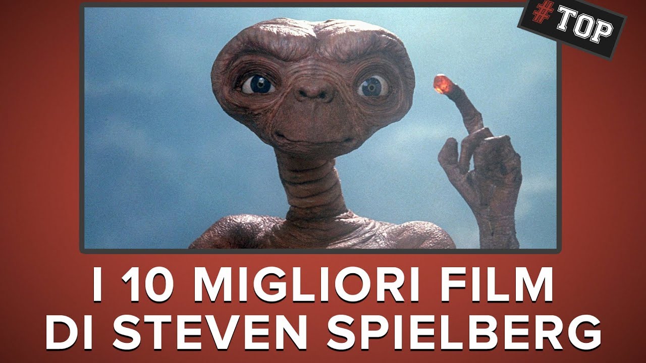 I 10 migliori FILM di STEVEN SPIELBERG - YouTube