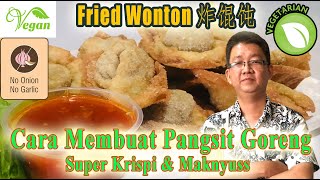 Fried Wonton Recipe , Pangsit Goreng, by UNIVERSAL VEGETARIAN Pangsit Vegan Gluten Free Renyah