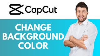How To Change Background Color in CapCut | Modifying Background Color for Videos | CapCut Tutorial screenshot 3