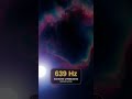 639 Hz Conexión y Relaciones · Alpha #shorts