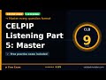 CELPIP Listening Part 5: Master Content & Coherence (CLB 9)