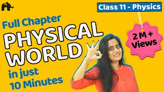 Physical World | Class 11 Physics Chapter 1 | Complete Chapter in ONE video