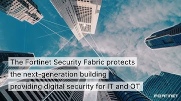 Next Generation Cybersecurity for Buildings | Fortinet