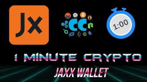 Jaxx Wallet in 1 Minute