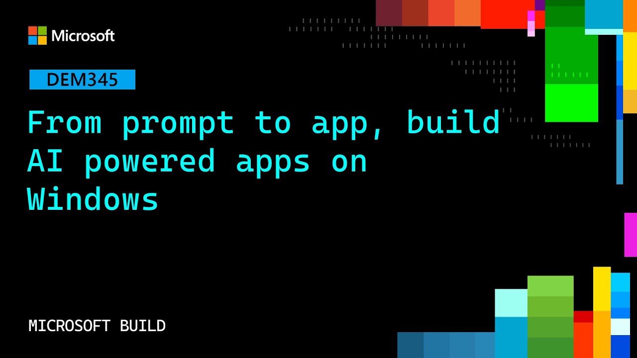 From prompt to app, build AI powered apps on Windows | DEM345