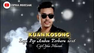 Download lagu Lagu Ambon Terbaru 2025-2026 'KUAH KOSONG' @ophamhesak98 