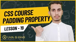 Lec - 19 | Padding Property - CSS Course in Urdu/Hindi 2024 | PK Tutorials