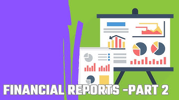 Financial Reports - Part 2