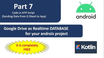 Google Drive(Google Sheet) as Realtime Database as Firebase| Android Studio Project| Kotlin |part-7