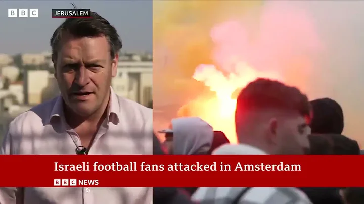 Israeli football fans attacked in Amsterdam, officials say