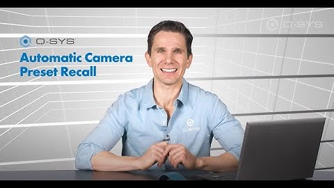 Q-SYS: Intro to Automatic Camera Preset Recall