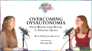 From Wheelchair-Bound to Dancing Queen - McKenzie Brewster Heals Dysautonomia