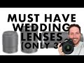 Wedding Photography Lenses - 3 Must Have Lenses For 2020