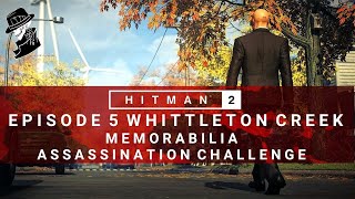 HITMAN 2 | Whittleton Creek | Memorabilia | Assassination Challenge | Walkthrough