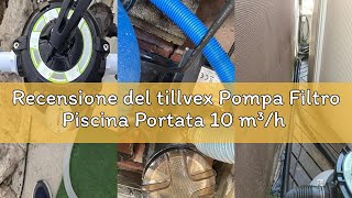 Recensione del tillvex Pompa Filtro Piscina Portata 10 m³/h con 800g Filtro Balls - 7 funzioni di fi