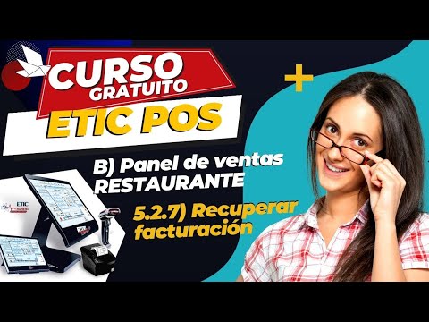🔴 5.2.7 - PANEL DE VENTAS RESTAURANTE -  RECUPERAR FACTURACIÓN