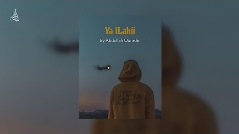 Ya Ilahi (يا إلهي) | Emotional Arabic Nasheed 2025