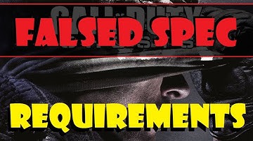 COD Ghosts Falsed Specification Requirements
