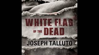 Full White Flag of the Dead: Zombie Survival Series - Joseph Talluto Update
