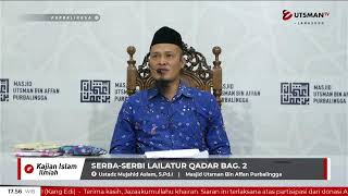LIVE - Serba-Serbi Lailatur Qadar Bag. 2 - Ustadz Mujahid Aslam, S.Pd.I