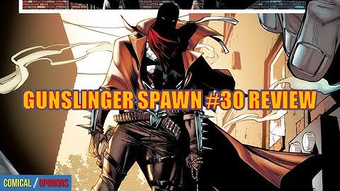 GunSlinger Spawn Battles Rednecks || GunSlinger Spawn #30 comic review