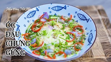 ÓC ĐẬU CHƯNG GỪNG ấm bụng, tăng sức đề kháng| Món Chay Mỗi Ngày| Vegetarian