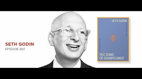 The Song of Significance: Seth Godin