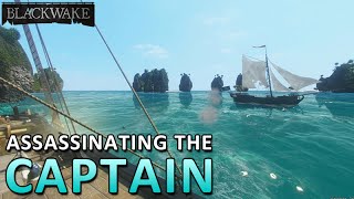 Blackwake • Assassinating the Captain