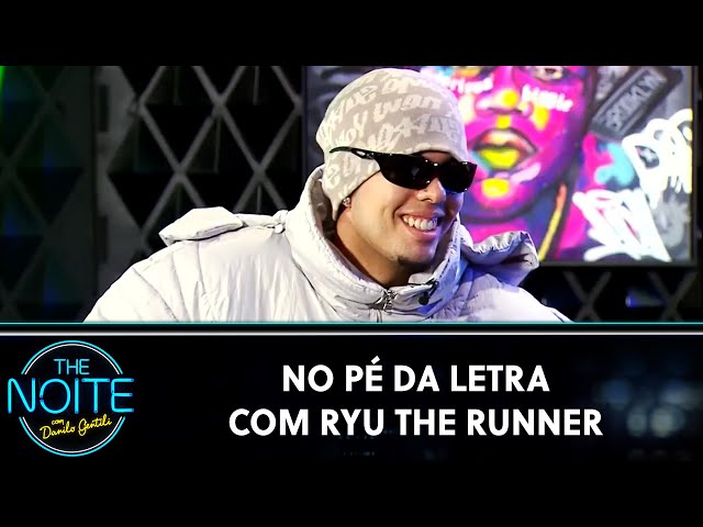No Pé da Letra com Ryu The Runner | The Noite (28/08/23) class=