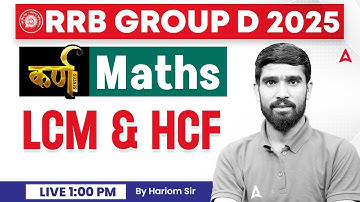 RRB Group D Maths Classes 2025 | Railway Group D 2025 | LCM & HCF | Maths By Hariom Sir